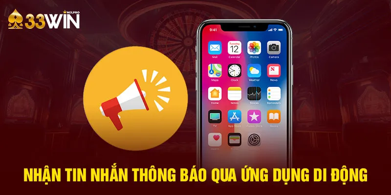 Nhận tin nhắn thông báo qua ứng dụng di động