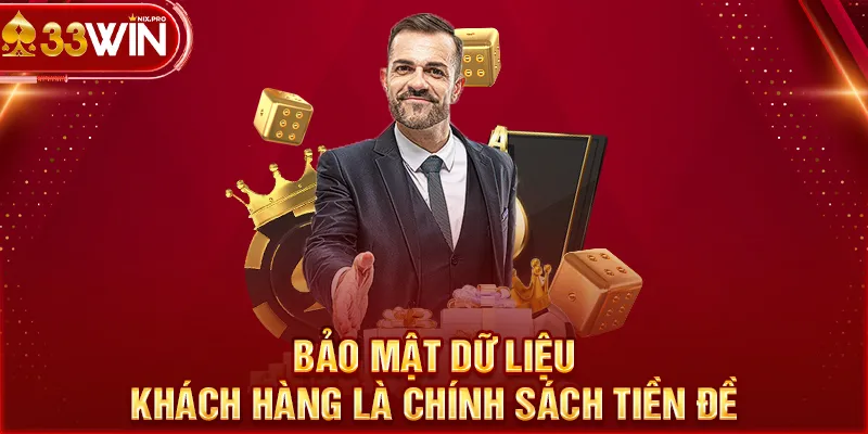 Bảo mật dữ liệu khách hàng là chính sách tiền đề