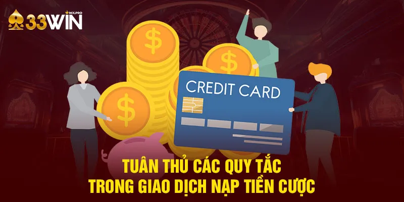 Tuân thủ các quy tắc trong giao dịch nạp tiền cược 