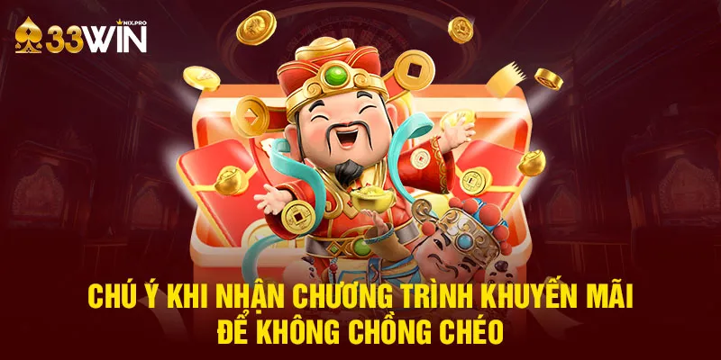 Chú ý khi nhận chương trình khuyến mãi để không chồng chéo