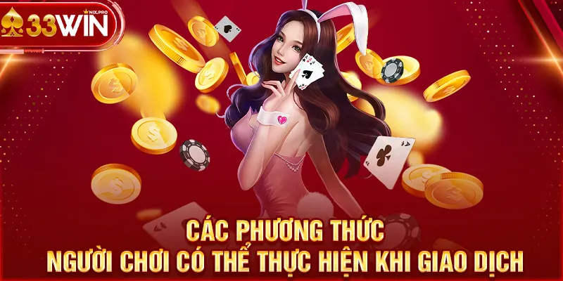 Các phương thức người chơi có thể thực hiện khi giao dịch