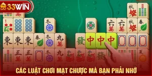 Các luật chơi mạt chược mà bạn phải nhớ