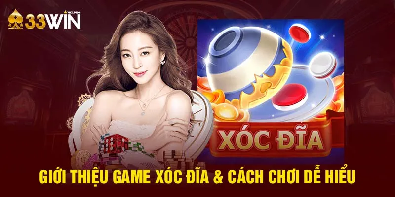 Giới thiệu game xóc đĩa & cách chơi dễ hiểu 