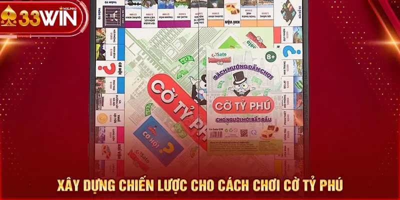 Xây dựng chiến lược cho cách chơi cờ tỷ phú 